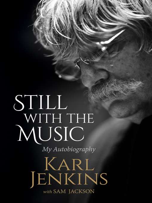 Title details for Still with the Music by Karl Jenkins - Available